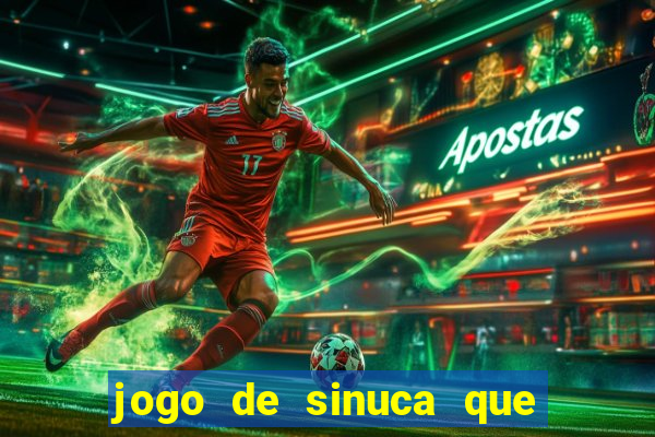 jogo de sinuca que paga dinheiro de verdade